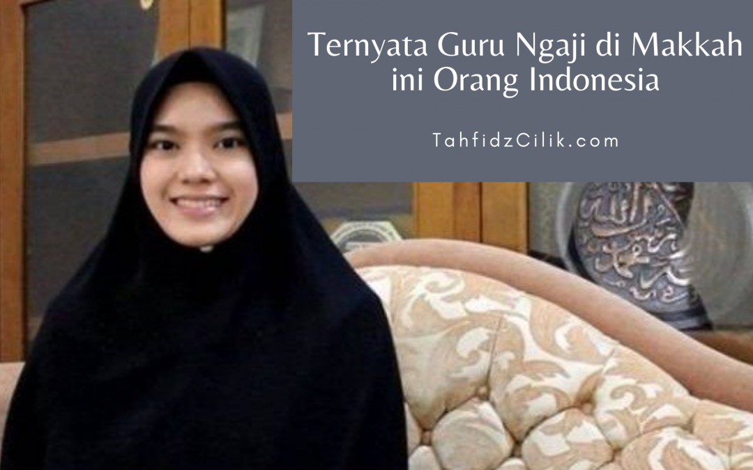 Ternyata Guru Ngaji di Makkah ini Orang Indonesia